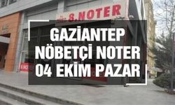 Gaziantep Nöbetçi Noter 04 Ekim 2026 Pazar | Bugün Açık Olan Noterler