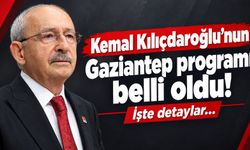 Kemal Kılıçdaroğlu ‘nun Gaziantep programı belli oldu! İşte detaylar…