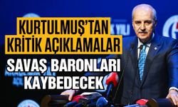 Kurtulmuş’tan Gaziantep’ten kritik açıklamalar! Savaş baronları kaybedecek