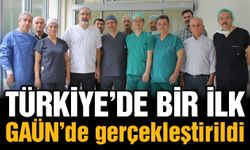 Türkiye’de bir ilk GAÜN’de gerçekleştirildi