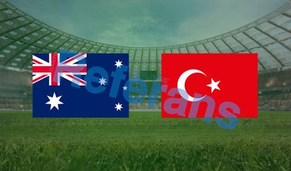 Avustralya-Türkiye maçı ne zaman, saat kaçta ve hangi kanalda?