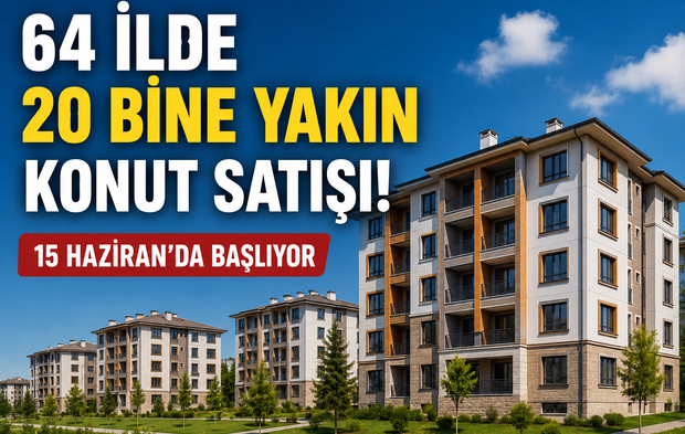 TOKİ'den 64 ilde kurasız konut satışı: Başvurular 15 Haziranda!