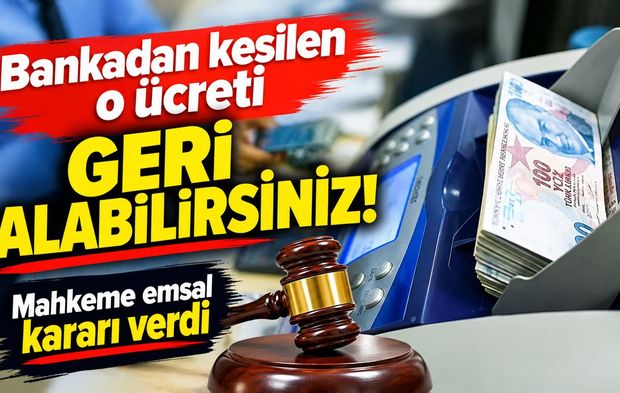 Bankadan kesilen o ücreti geri alabilirsiniz! Mahkeme emsal kararı verdi