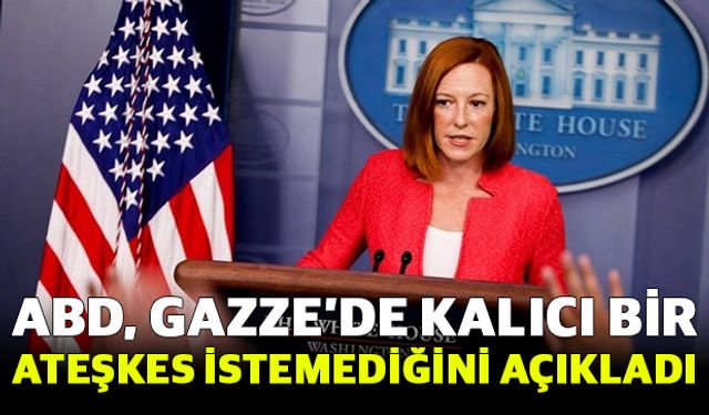 ABD, Gazze’de Kalıcı Bir Ateşkes İstemediğini Açıkladı
