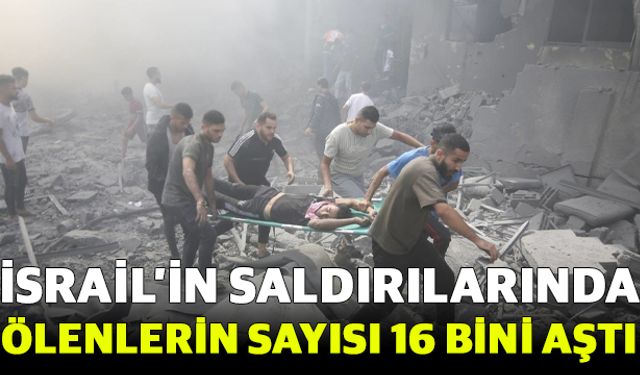 İsrail’in Gazze saldırılarında ölenlerin sayısı 16 bini aştı