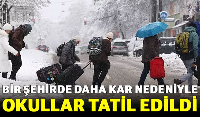 Bir şehirde daha kar nedeniyle okullar tatil edildi
