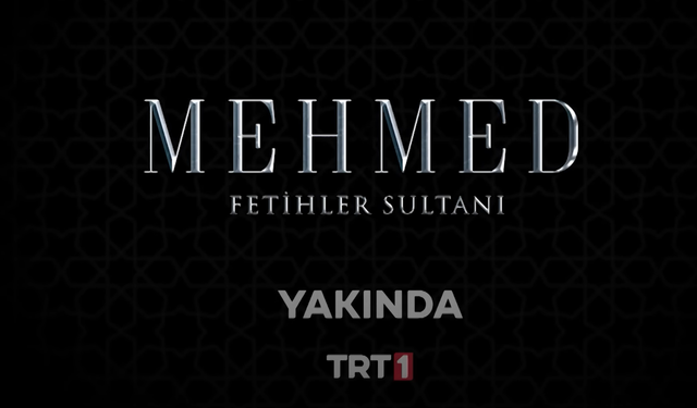 Mehmed Fetihler Sultanı” dizisi ne zaman başlıyor? İşte yayın tarihi..