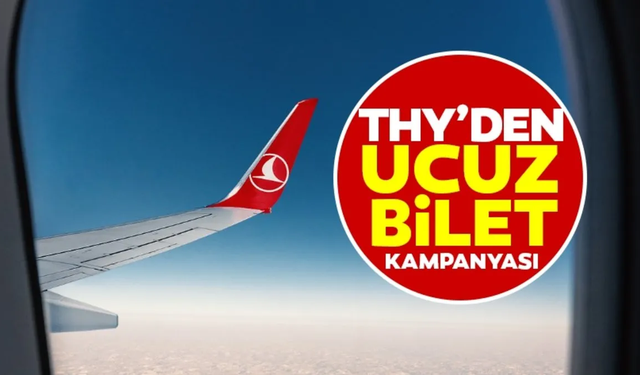 THY ucuz bilet kampanyası: Elinizi çabuk tutun! İşte THY bilet fiyatları