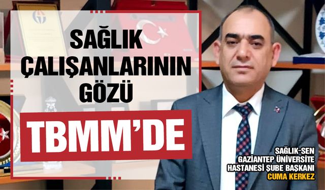 Sağlık çalışanlarının gözü TBMM'de