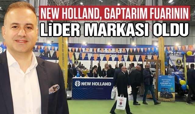 New Holland, GAPTARIM fuarının lider markası oldu