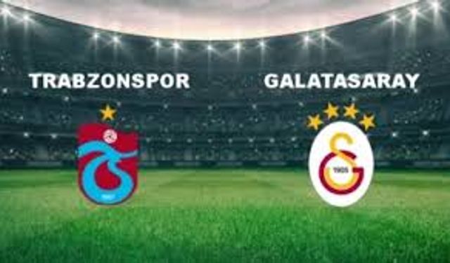 Trabzonspor- Galatasaray Maçının İlk 11’i Belli Oldu