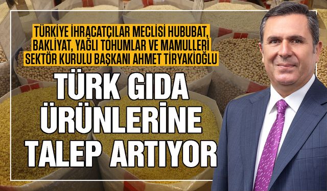 Türk gıda ürünlerine talep her geçen gün artıyor
