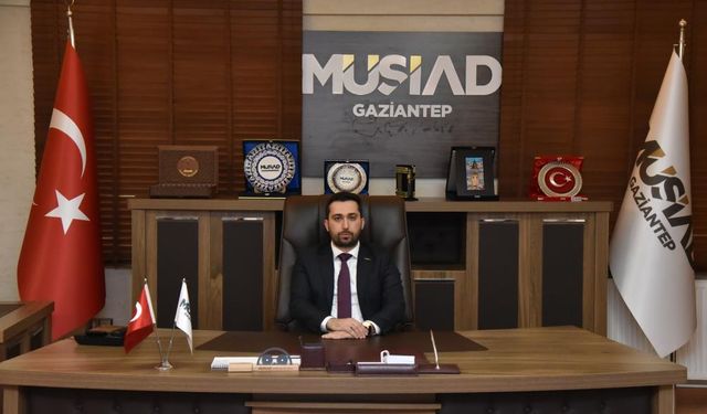 MÜSİAD Gaziantep Şube Başkanı Özdurdu'dan sanayicilere teşekkür! Tüm zorluklara rağmen…