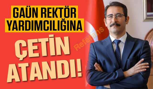 GAÜN’de değişim devam ediyor! Rektör yardımcılığına dikkat çeken isim atandı!