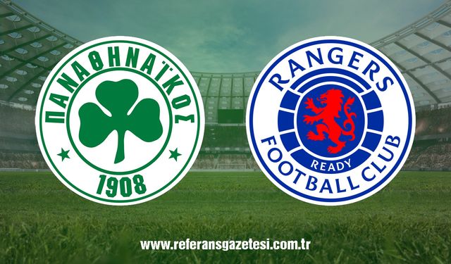 CANLI | Panathinaikos- Rangers maçını canlı izle (Maç Linki)