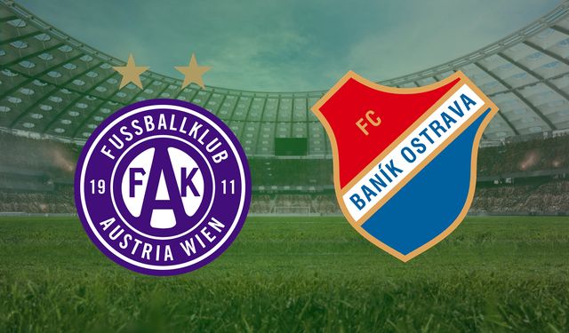 CANLI | Austria Wien- Banik Ostrava maçını canlı izle (Maç Linki)