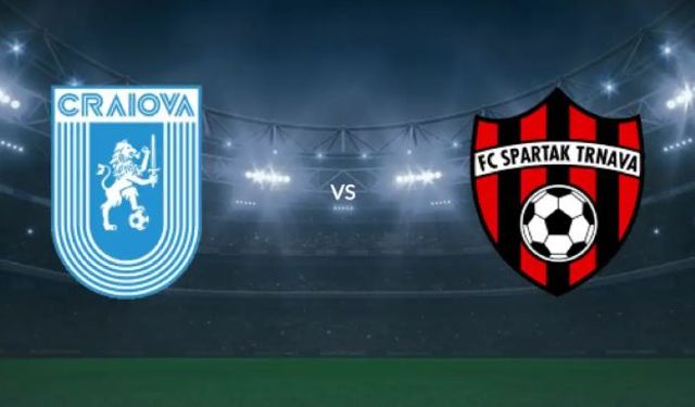 CANLI | Universitatea Craiova - Spartak Trnava maçını canlı izle (Maç Linki)