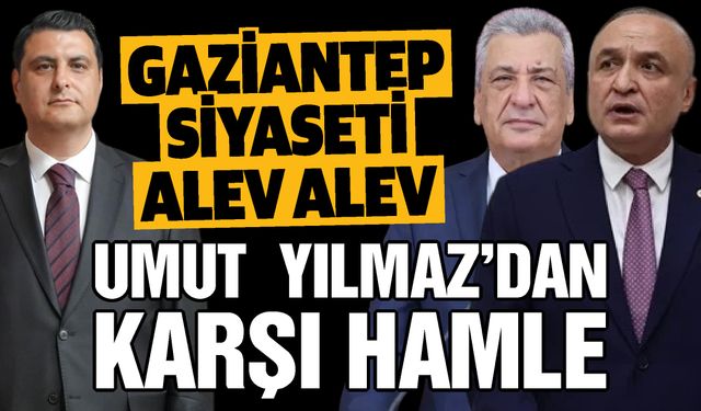 Gaziantep Siyaseti alev alev! Umut Yılmaz'dan karşı hamle! Neler açıklayacak?