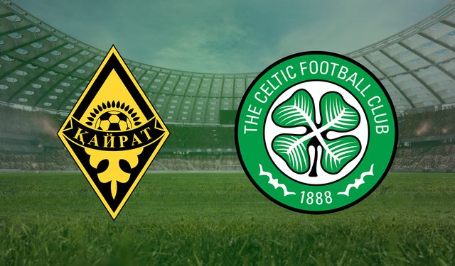 CANLI | Kairat- Celtic maçını canlı izle (Maç Linki)