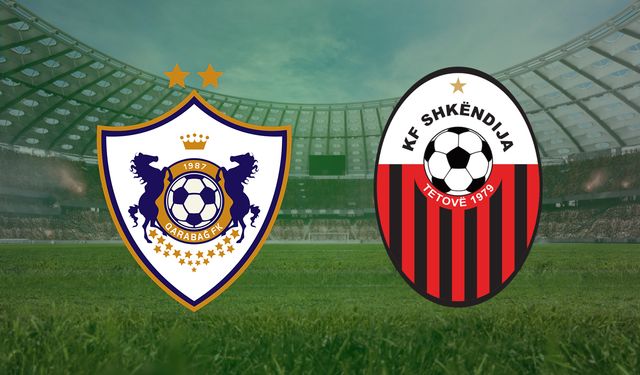CANLI | Karabağ - Shkendija 79 maçını canlı izle (Maç Linki)