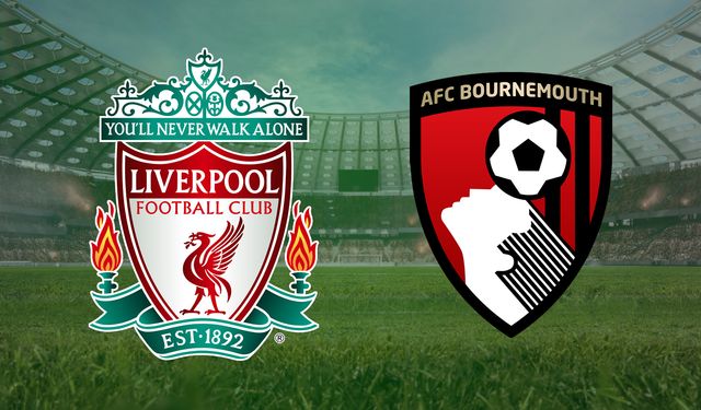 CANLI | Liverpool- Bournemouth maçını canlı izle (Maç Linki)