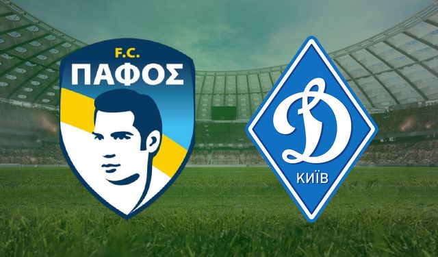 CANLI | Pafos FC - Dynamo Kiev maçını canlı izle (Maç Linki)