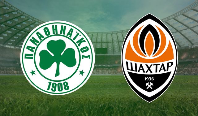 CANLI | Panathinaikos- Shakhtar Donetsk maçını canlı izle (Maç Linki)