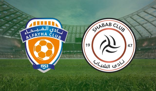CANLI | Al Fayha- Al Shabab maçını canlı izle (Maç Linki)