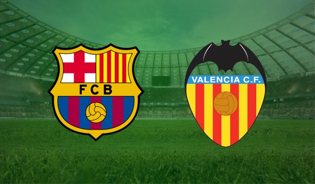 CANLI | Barcelona- Valencia maçını canlı izle (Maç Linki)