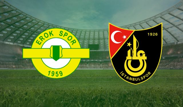 CANLI | Esenler Erokspor- İstanbulspor maçını canlı izle (Maç Linki)