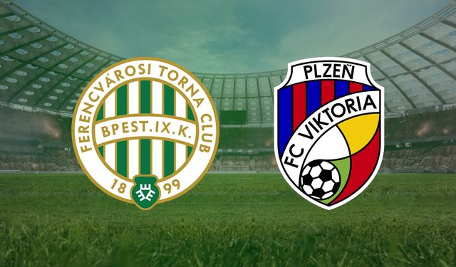 CANLI | Ferencvaros- Viktoria Plzen maçını canlı izle (Maç Linki)