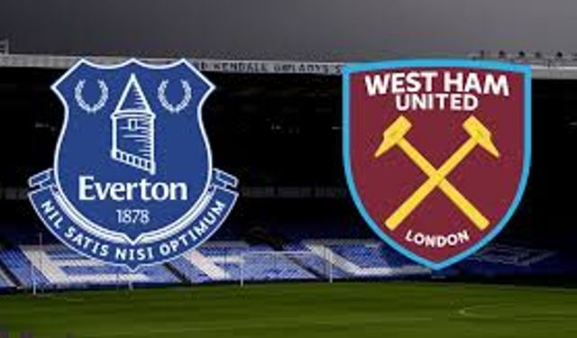 CANLI | Everton-West Ham United maçını canlı izle (Maç Linki)