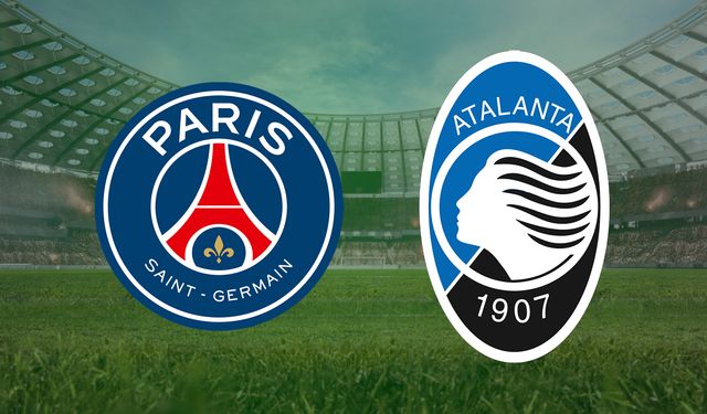 CANLI | PSG - Atalanta maçını canlı izle (Maç Linki)