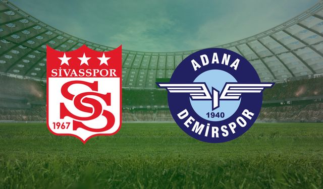 CANLI | Sivasspor- Adana Demirspor maçını canlı izle (Maç Linki)