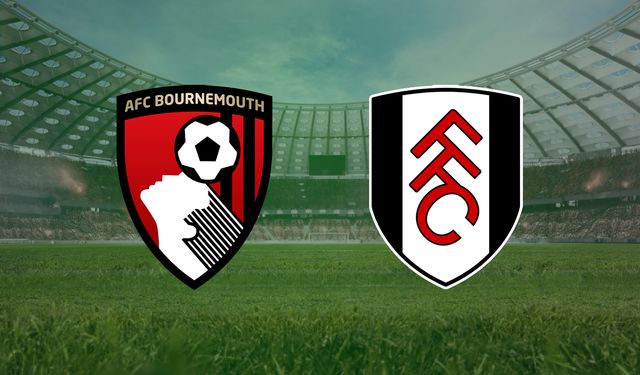 CANLI | Bournemouth- Fulham maçını canlı izle (Maç Linki)