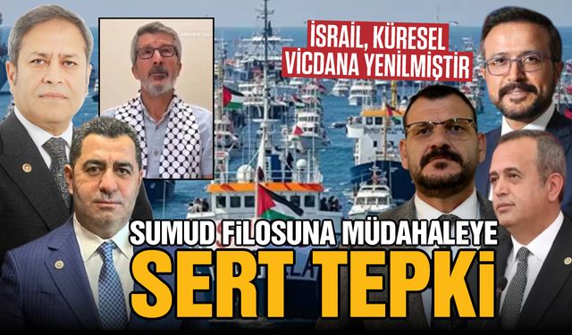 Gaziantep’ten İsrail’in SUMUD filosuna müdahalesine sert tepki!