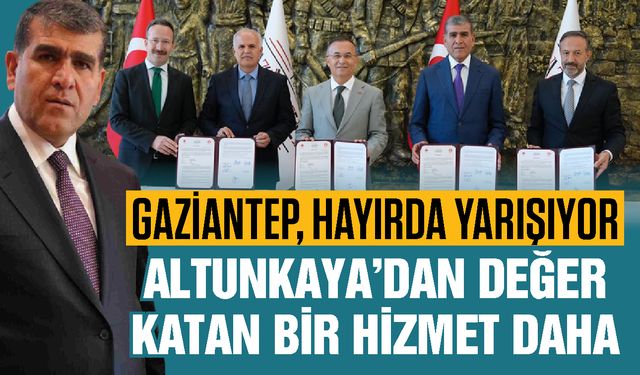 Altunkaya’dan Gaziantep’e değer katan bir hizmet daha