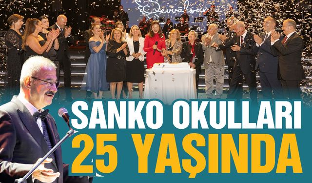 SANKO Okulları 25 yaşında