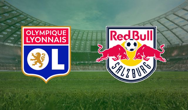 CANLI | Lyon- Salzburg maçını canlı izle (Maç Linki)
