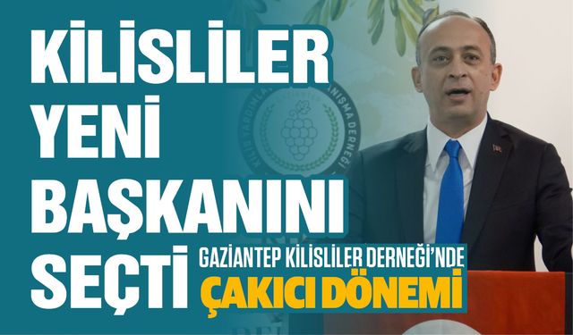 Gaziantep Kilisliler Derneği'nde Çakıcı dönemi!