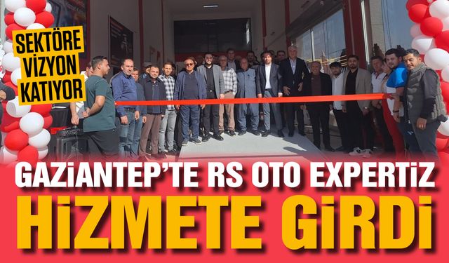 Gaziantep'te yeni nesil oto ekspertiz hizmete girdi. RS Oto Expertiz sektöre vizyon katıyor…