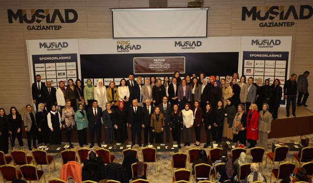 Kadın Girişimciler MÜSİAD Gaziantep’te buluştu