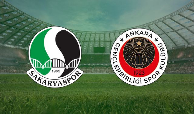 Sakaryaspor – Gençlerbirliği Maçı Saat Kaçta, Hangi Kanalda?