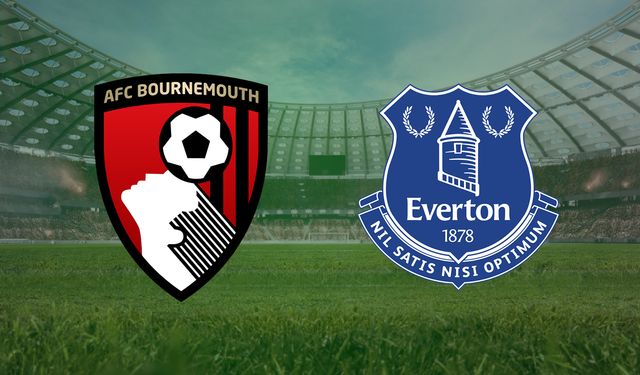 Bournemouth- Everton FC Maçı Saat Kaçta, Hangi Kanalda?