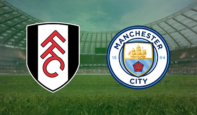 Fulham- Manchester City Maçı Saat Kaçta, Hangi Kanalda?