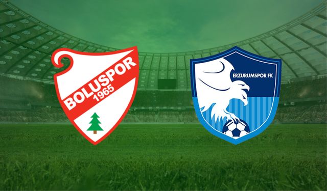 Boluspor-Erzurumspor FK Maçı Ne Zaman, Saat Kaçta, Hangi Kanalda?