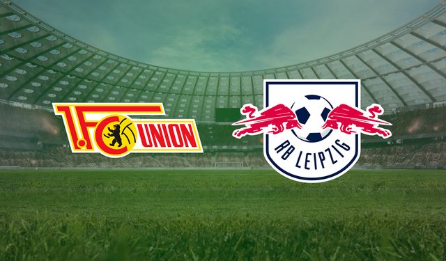 Union Berlin- RB Leipzig maçı ne zaman, saat kaçta, hangi kanalda?