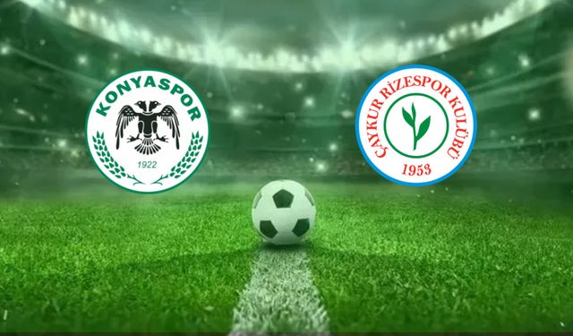 Konyaspor-Çaykur Rizespor Maçı Ne Zaman, Saat Kaçta, Hangi Kanalda?