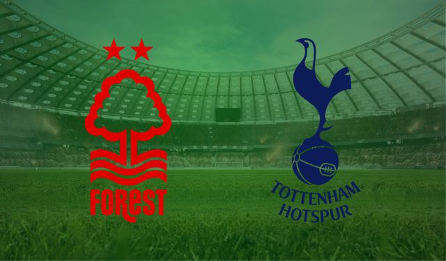 Nottingham Forest- Tottenham maçı ne zaman, saat kaçta, hangi kanalda?