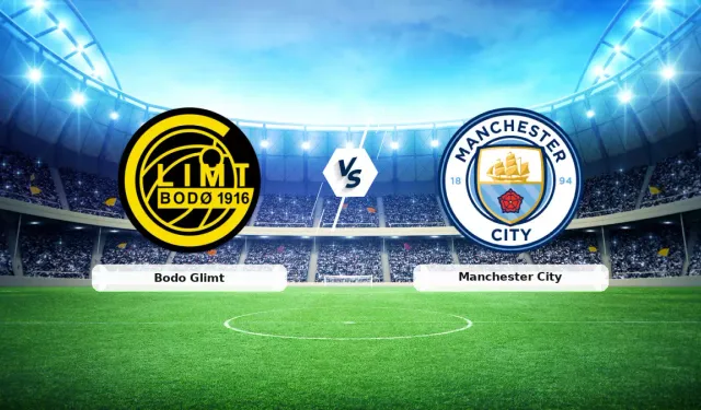 Bodo Glimt Manchester City maçı Canlı Yayın bilgileri: Hangi kanalda, saat kaçta, şifresiz mi, nereden izlenir?